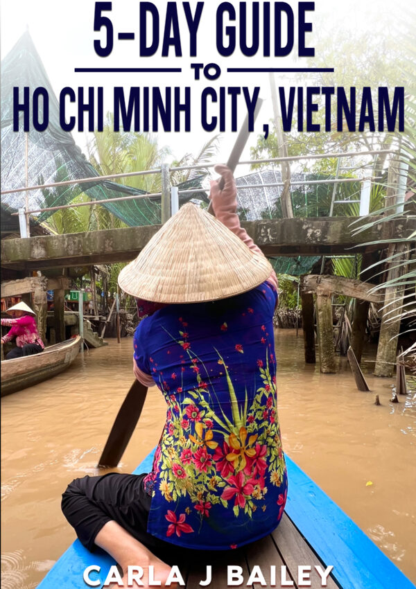 5-Day Guide to Ho Chi Minh Vietnam